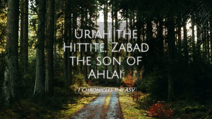 Picture 05 - 1 Chronicles 11:41 ASV Desktop Wallpaper - Uriah the Hittite, Zabad the son of - Desktop Bible Verse Wallpaper