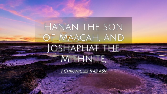 Picture 05 - 1 Chronicles 11:43 ASV Desktop Wallpaper - Hanan the son of Maacah, and Joshaphat the - Desktop Bible Verse Wallpaper