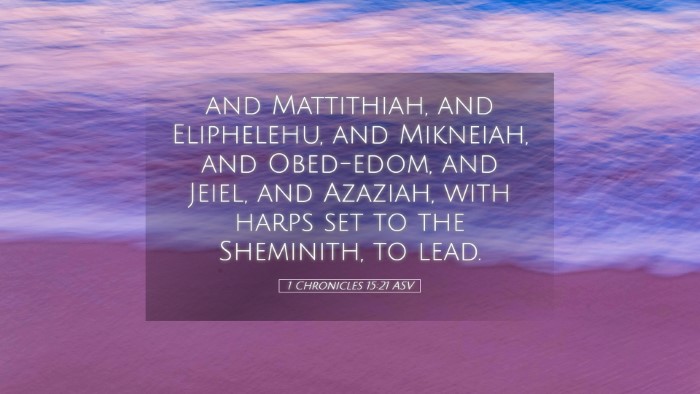 Picture 05 - 1 Chronicles 15:21 ASV Desktop Wallpaper - and Mattithiah, and Eliphelehu, and Mikneiah, and - Desktop Bible Verse Wallpaper