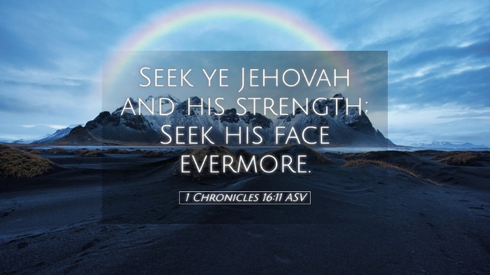 Picture 05 - 1 Chronicles 16:11 ASV Desktop Wallpaper - Seek ye Jehovah and his strength; Seek his face - Desktop Bible Verse Wallpaper
