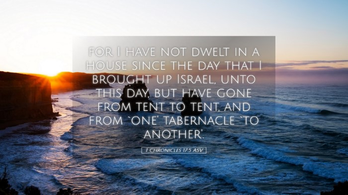 Picture 05 - 1 Chronicles 17:5 ASV Desktop Wallpaper - for I have not dwelt in a house since the day - Desktop Bible Verse Wallpaper