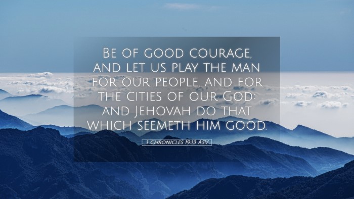 Picture 05 - 1 Chronicles 19:13 ASV Desktop Wallpaper - Be of good courage, and let us play the man for - Desktop Bible Verse Wallpaper