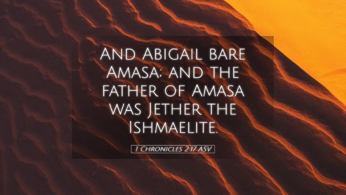 Picture 05 - 1 Chronicles 2:17 ASV Desktop Wallpaper - And Abigail bare Amasa; and the father of Amasa - Desktop Bible Verse Wallpaper
