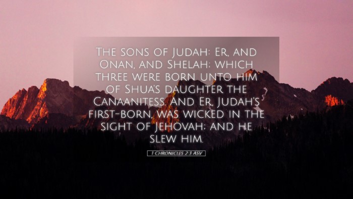 Picture 05 - 1 Chronicles 2:3 ASV Desktop Wallpaper - The sons of Judah: Er, and Onan, and Shelah; - Desktop Bible Verse Wallpaper