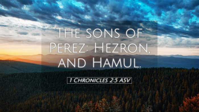 Picture 05 - 1 Chronicles 2:5 ASV Desktop Wallpaper - The sons of Perez: Hezron, and - Desktop Bible Verse Wallpaper
