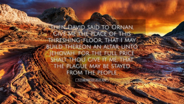 Picture 05 - 1 Chronicles 21:22 ASV Desktop Wallpaper - Then David said to Ornan, Give me the place of - Desktop Bible Verse Wallpaper