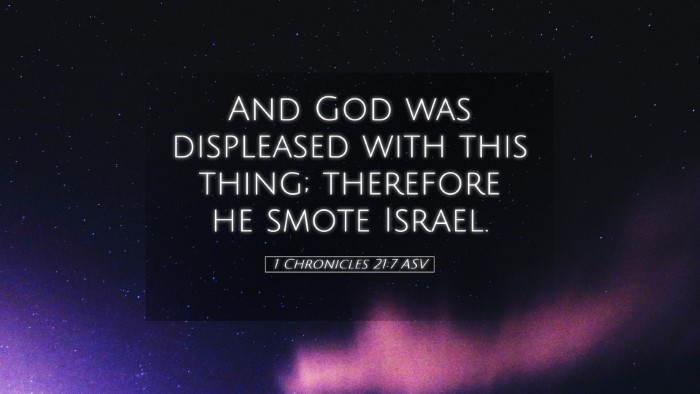 Picture 05 - 1 Chronicles 21:7 ASV Desktop Wallpaper - And God was displeased with this thing; therefore - Desktop Bible Verse Wallpaper