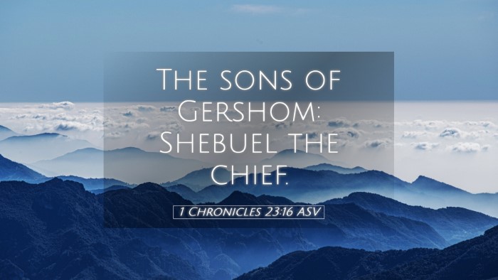 Picture 05 - 1 Chronicles 23:16 ASV Desktop Wallpaper - The sons of Gershom: Shebuel the - Desktop Bible Verse Wallpaper