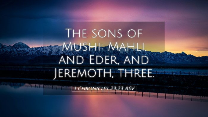 Picture 05 - 1 Chronicles 23:23 ASV Desktop Wallpaper - The sons of Mushi: Mahli, and Eder, and Jeremoth, - Desktop Bible Verse Wallpaper