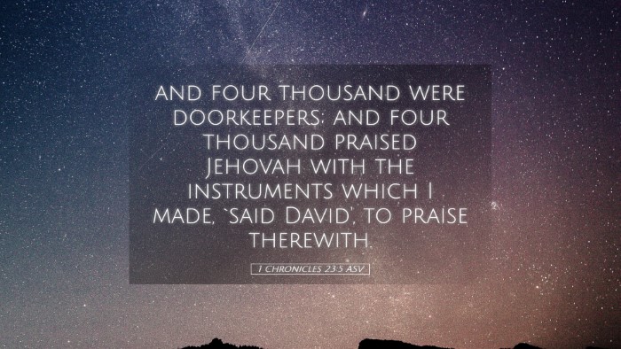 Picture 05 - 1 Chronicles 23:5 ASV Desktop Wallpaper - and four thousand were doorkeepers; and four - Desktop Bible Verse Wallpaper