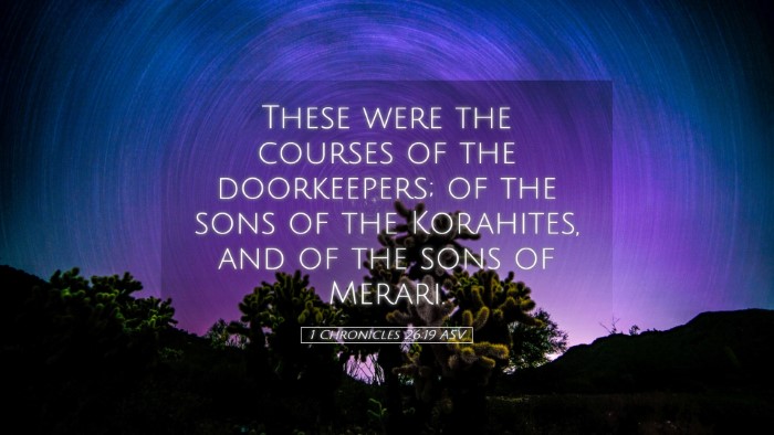 Picture 05 - 1 Chronicles 26:19 ASV Desktop Wallpaper - These were the courses of the doorkeepers; of the - Desktop Bible Verse Wallpaper