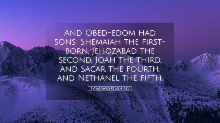Picture 05 - 1 Chronicles 26:4 ASV Desktop Wallpaper - And Obed-edom had sons: Shemaiah the first-born, - Desktop Bible Verse Wallpaper