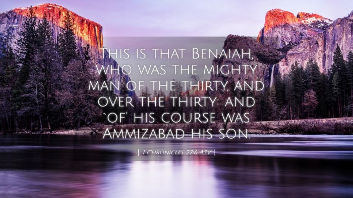 Picture 05 - 1 Chronicles 27:6 ASV Desktop Wallpaper - This is that Benaiah, who was the mighty man of - Desktop Bible Verse Wallpaper