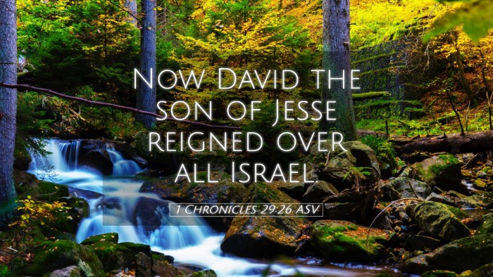 Picture 05 - 1 Chronicles 29:26 ASV Desktop Wallpaper - Now David the son of Jesse reigned over all - Desktop Bible Verse Wallpaper