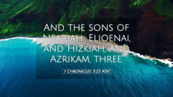 Picture 05 - 1 Chronicles 3:23 ASV Desktop Wallpaper - And the sons of Neariah: Elioenai, and Hizkiah, - Desktop Bible Verse Wallpaper