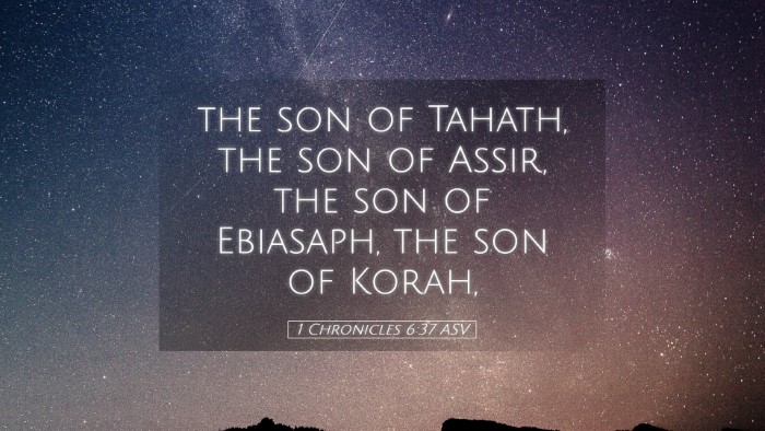 Picture 05 - 1 Chronicles 6:37 ASV Desktop Wallpaper - the son of Tahath, the son of Assir, the son of - Desktop Bible Verse Wallpaper