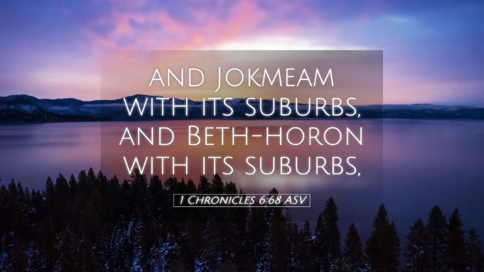 Picture 05 - 1 Chronicles 6:68 ASV Desktop Wallpaper - and Jokmeam with its suburbs, and Beth-horon with - Desktop Bible Verse Wallpaper
