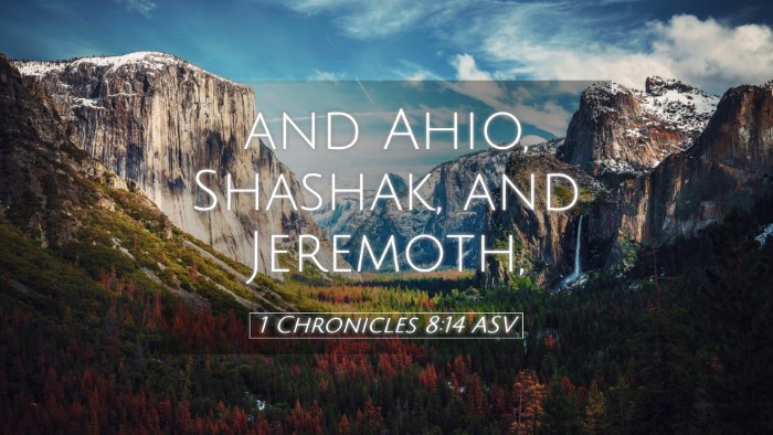 Picture 05 - 1 Chronicles 8:14 ASV Desktop Wallpaper - and Ahio, Shashak, and - Desktop Bible Verse Wallpaper