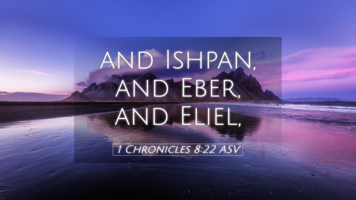 Picture 05 - 1 Chronicles 8:22 ASV Desktop Wallpaper - and Ishpan, and Eber, and - Desktop Bible Verse Wallpaper