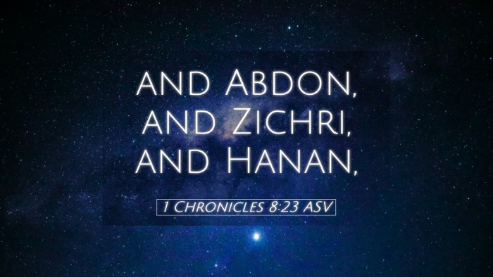 Picture 05 - 1 Chronicles 8:23 ASV Desktop Wallpaper - and Abdon, and Zichri, and - Desktop Bible Verse Wallpaper