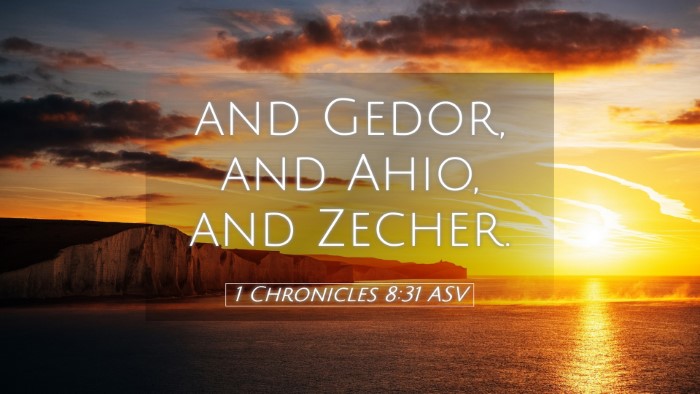 Picture 05 - 1 Chronicles 8:31 ASV Desktop Wallpaper - and Gedor, and Ahio, and - Desktop Bible Verse Wallpaper