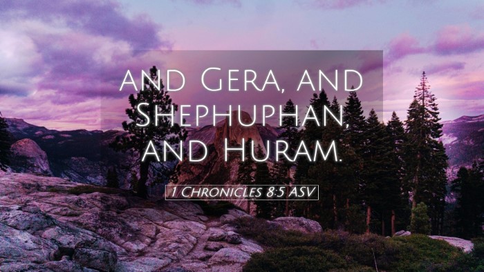 Picture 05 - 1 Chronicles 8:5 ASV Desktop Wallpaper - and Gera, and Shephuphan, and - Desktop Bible Verse Wallpaper
