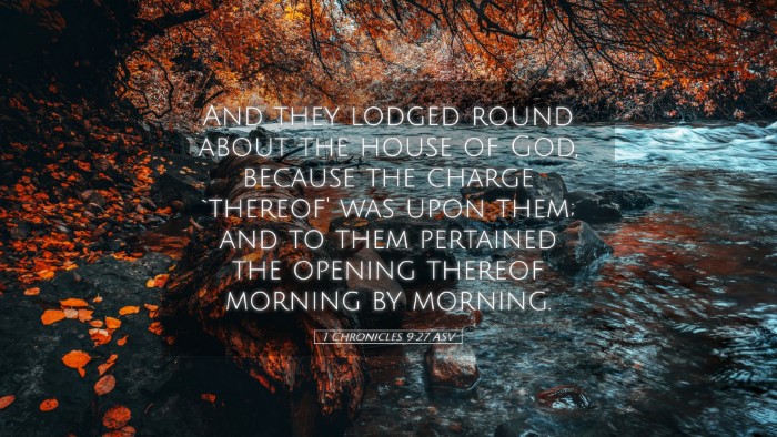 Picture 05 - 1 Chronicles 9:27 ASV Desktop Wallpaper - And they lodged round about the house of God, - Desktop Bible Verse Wallpaper