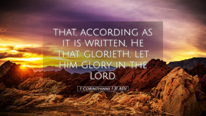 Picture 05 - 1 Corinthians 1:31 ASV Desktop Wallpaper - that, according as it is written, He that - Desktop Bible Verse Wallpaper