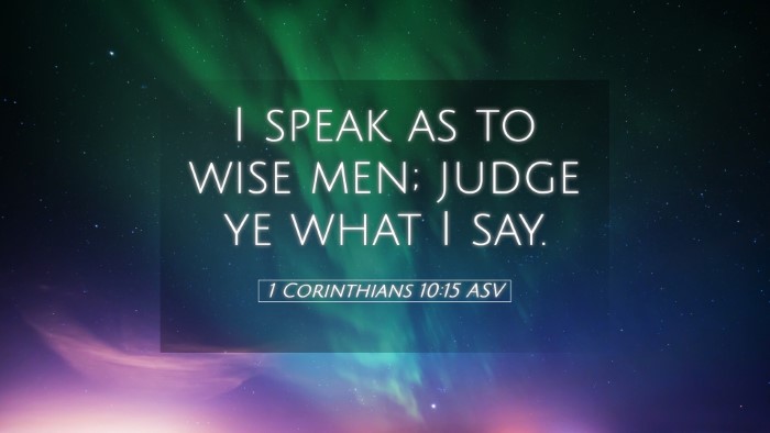 Picture 05 - 1 Corinthians 10:15 ASV Desktop Wallpaper - I speak as to wise men; judge ye what I - Desktop Bible Verse Wallpaper