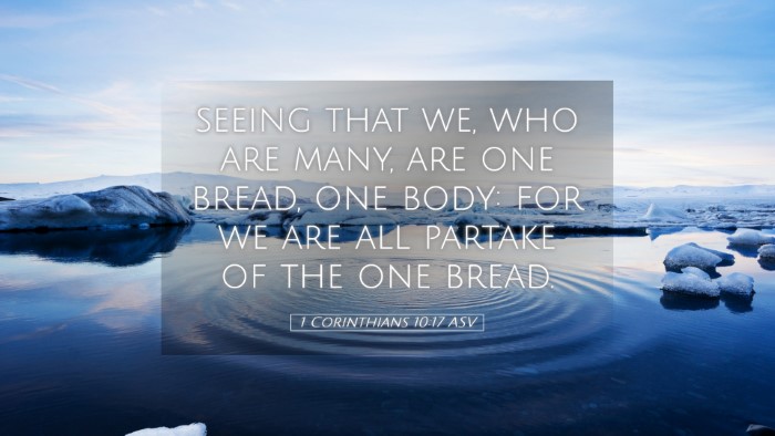 Picture 05 - 1 Corinthians 10:17 ASV Desktop Wallpaper - seeing that we, who are many, are one bread, one - Desktop Bible Verse Wallpaper