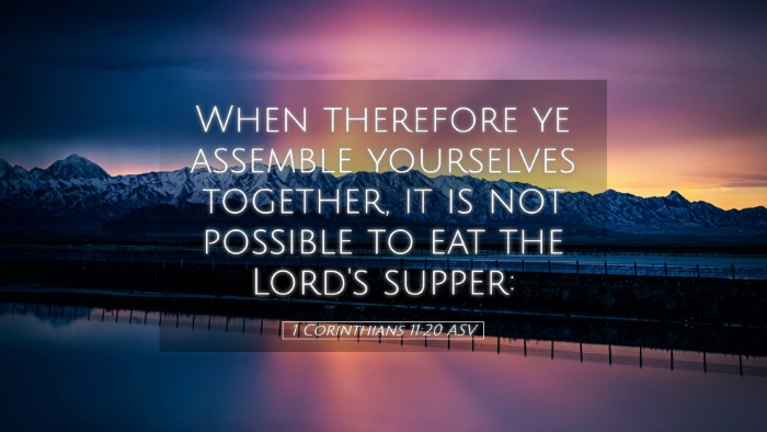 Picture 05 - 1 Corinthians 11:20 ASV Desktop Wallpaper - When therefore ye assemble yourselves together, - Desktop Bible Verse Wallpaper
