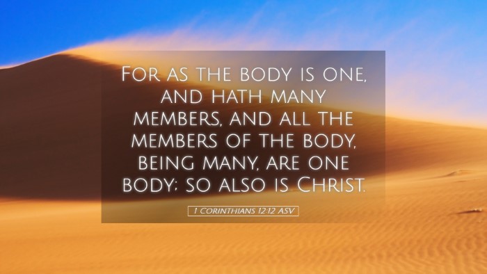 Picture 05 - 1 Corinthians 12:12 ASV Desktop Wallpaper - For as the body is one, and hath many members, - Desktop Bible Verse Wallpaper