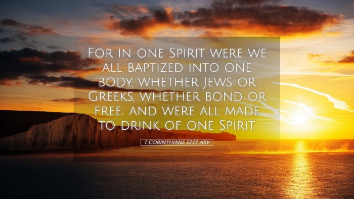 Picture 05 - 1 Corinthians 12:13 ASV Desktop Wallpaper - For in one Spirit were we all baptized into one - Desktop Bible Verse Wallpaper