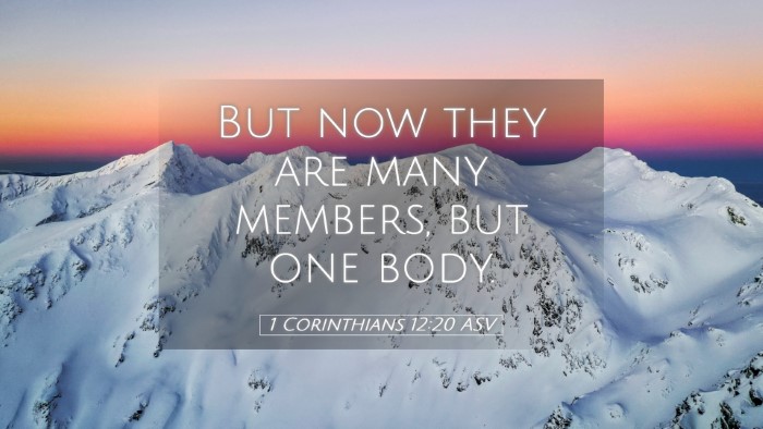 Picture 05 - 1 Corinthians 12:20 ASV Desktop Wallpaper - But now they are many members, but one - Desktop Bible Verse Wallpaper