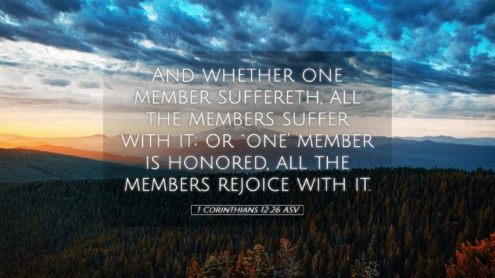 Picture 05 - 1 Corinthians 12:26 ASV Desktop Wallpaper - And whether one member suffereth, all the members - Desktop Bible Verse Wallpaper