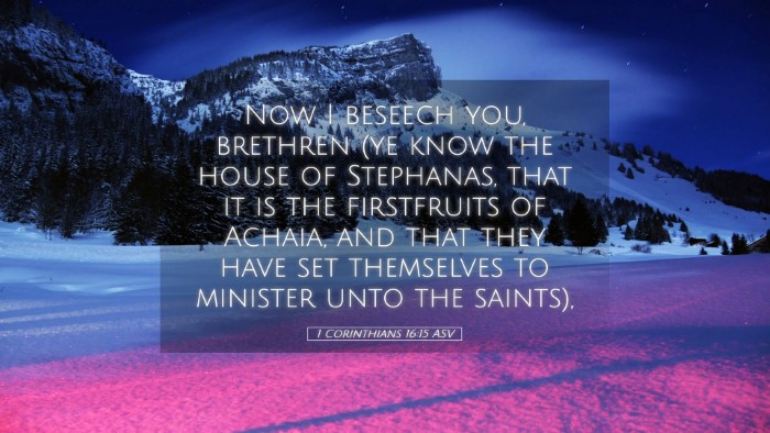 Picture 05 - 1 Corinthians 16:15 ASV Desktop Wallpaper - Now I beseech you, brethren (ye know the house of - Desktop Bible Verse Wallpaper