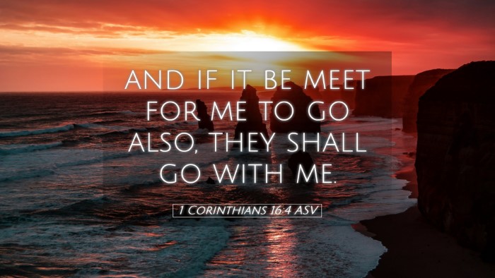 Picture 05 - 1 Corinthians 16:4 ASV Desktop Wallpaper - and if it be meet for me to go also, they shall - Desktop Bible Verse Wallpaper