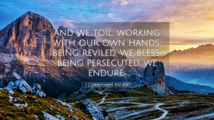 Picture 05 - 1 Corinthians 4:12 ASV Desktop Wallpaper - and we toil, working with our own hands: being - Desktop Bible Verse Wallpaper