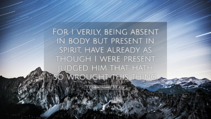 Picture 05 - 1 Corinthians 5:3 ASV Desktop Wallpaper - For I verily, being absent in body but present in - Desktop Bible Verse Wallpaper