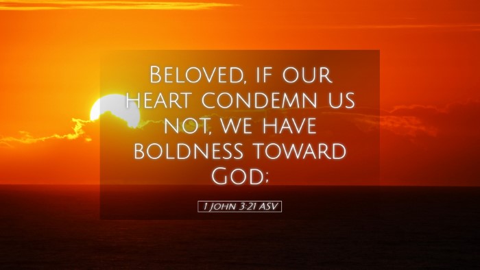 Picture 05 - 1 John 3:21 ASV Desktop Wallpaper - Beloved, if our heart condemn us not, we have - Desktop Bible Verse Wallpaper