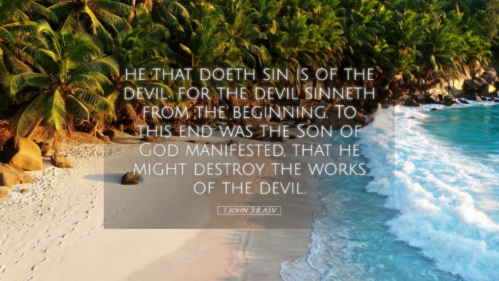 Picture 05 - 1 John 3:8 ASV Desktop Wallpaper - he that doeth sin is of the devil; for the devil - Desktop Bible Verse Wallpaper