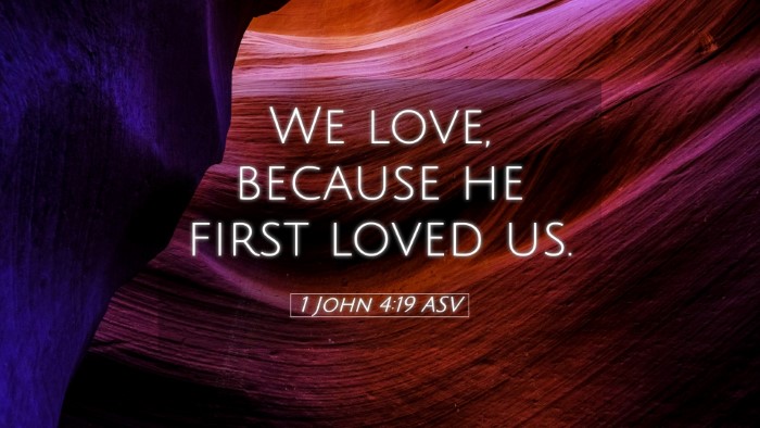 Picture 05 - 1 John 4:19 ASV Desktop Wallpaper - We love, because he first loved - Desktop Bible Verse Wallpaper