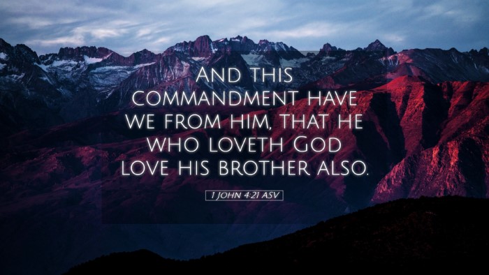 Picture 05 - 1 John 4:21 ASV Desktop Wallpaper - And this commandment have we from him, that he - Desktop Bible Verse Wallpaper