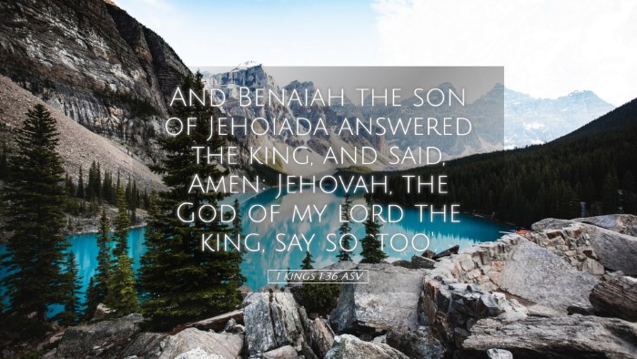 Picture 05 - 1 Kings 1:36 ASV Desktop Wallpaper - And Benaiah the son of Jehoiada answered the - Desktop Bible Verse Wallpaper