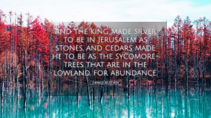 Picture 05 - 1 Kings 10:27 ASV Desktop Wallpaper - And the king made silver to be in Jerusalem as - Desktop Bible Verse Wallpaper
