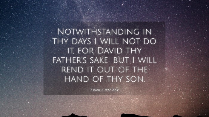 Picture 05 - 1 Kings 11:12 ASV Desktop Wallpaper - Notwithstanding in thy days I will not do it, for - Desktop Bible Verse Wallpaper