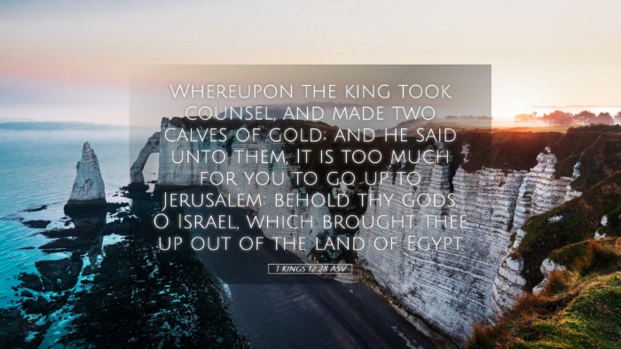 Picture 05 - 1 Kings 12:28 ASV Desktop Wallpaper - Whereupon the king took counsel, and made two - Desktop Bible Verse Wallpaper