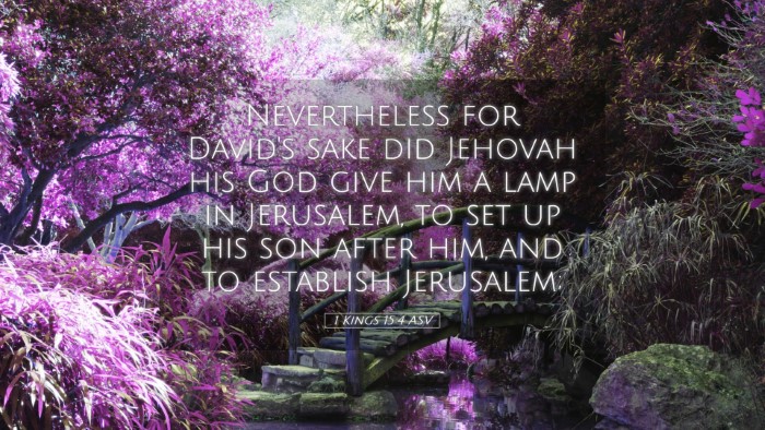 Picture 05 - 1 Kings 15:4 ASV Desktop Wallpaper - Nevertheless for David's sake did Jehovah his God - Desktop Bible Verse Wallpaper