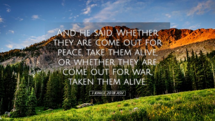 Picture 05 - 1 Kings 20:18 ASV Desktop Wallpaper - And he said, Whether they are come out for peace, - Desktop Bible Verse Wallpaper