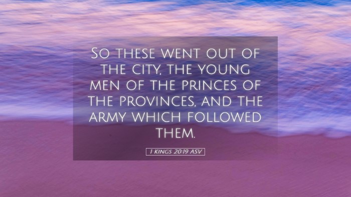 Picture 05 - 1 Kings 20:19 ASV Desktop Wallpaper - So these went out of the city, the young men of - Desktop Bible Verse Wallpaper